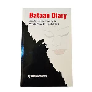 Bataan Diary by Chris Schaefer Trade Paperback WWII True Story - Signed